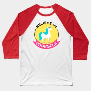 Believe In Yourself Baseball T-Shirt